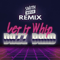 Let It Whip (Smithmusix Remix) (EP)