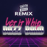 Let It Whip (Smithmusix Remix) (EP)