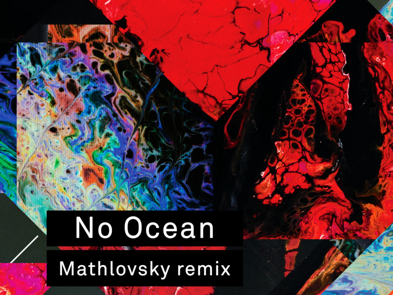 No Ocean - Mathlovsky Remix (Single)