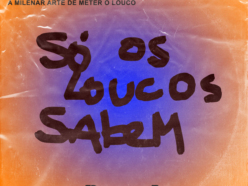 Só Os Loucos Sabem (Ao Vivo) (Single)