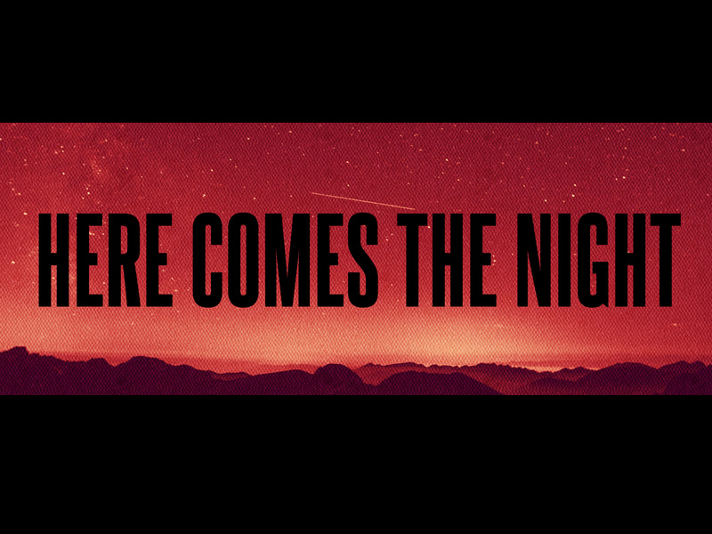 Here Comes The Night (Remixes) (Single)