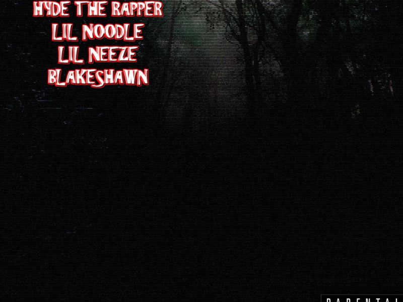 In the Dark (feat. Hyde, Lil Noodle, Lil Neeze & BlakeShawn) (Single)