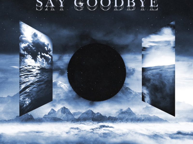Say Goodbye (ft. Calvin Biasi) (Single)