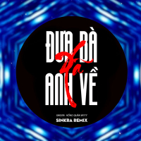 Đưa Bà Xã Anh Về (SinKra Remix) (Single)