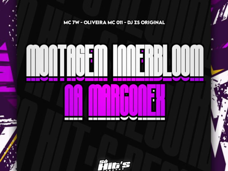 Montagem Innerbloom na Marconex (Single)