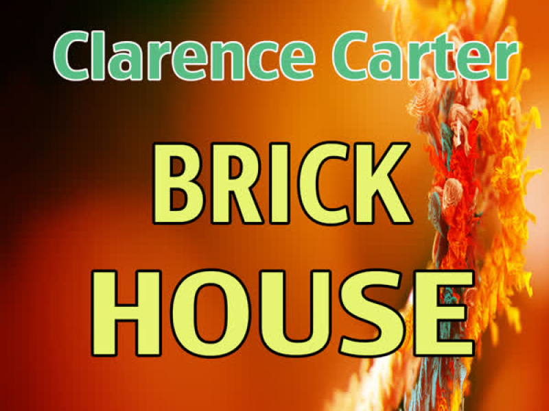 The Best of Clarence Carter: Brick House
