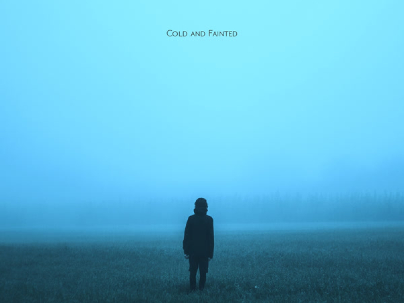 Cold and Fainted (Single)
