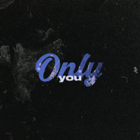 Only You (Single)