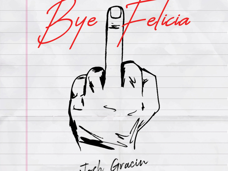 Bye Felicia (Single)