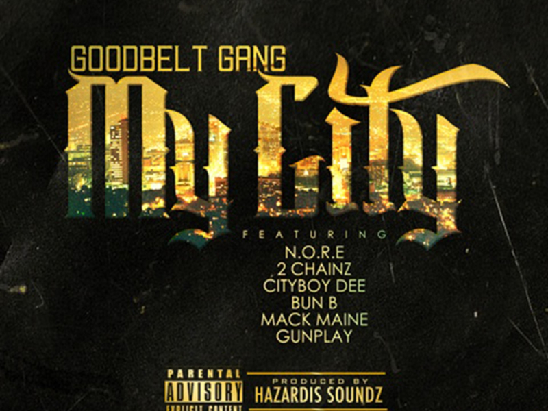 My City (feat. N.O.R.E., 2 Chainz, Cityboy Dee, Bun B, Mack Maine, & Gunplay)