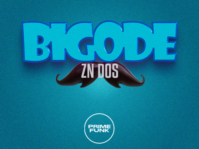 Zn Dos Bigode (Single)