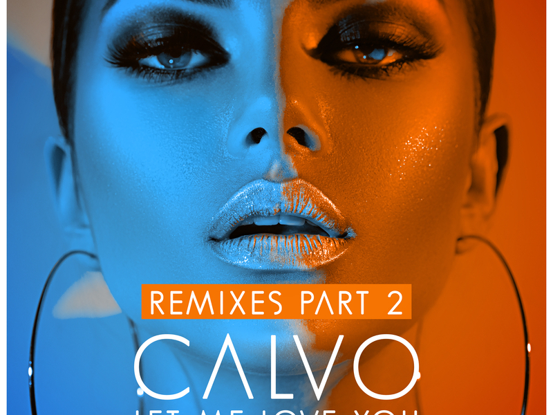 Let Me Love You (Remixes Pt. 2) (Single)