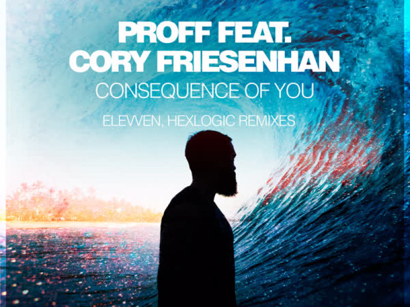 Consequence Of You (Single)