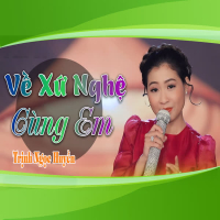 Về Xứ Nghệ Cùng Em (Single)
