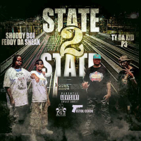 State 2 State (feat. Shoddy Boi, Feddy da Sneak & T.Y. Da Kid) (Single)