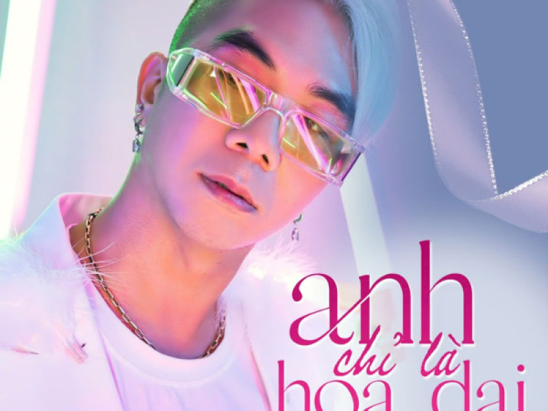 Anh Chỉ Là Hoa Dại (Remix) (Single)