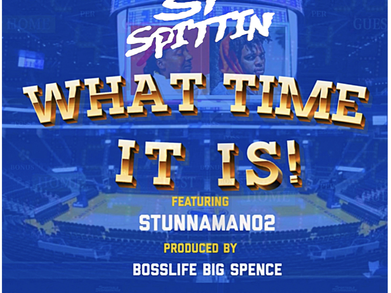 What Time It Is! (feat. Stunnaman02)