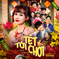 Tết Tới Chơi (Czuc Remix) (Single)