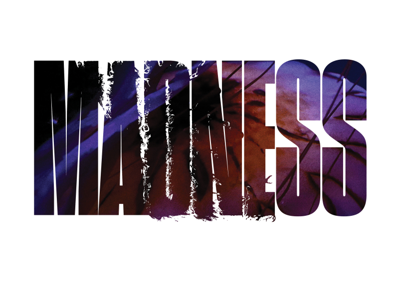 Madness
