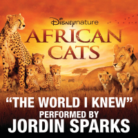 The World I Knew (From Disneynature African Cats) (Single)