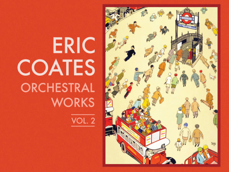 Coates: Orchestral Works, Vol. 2