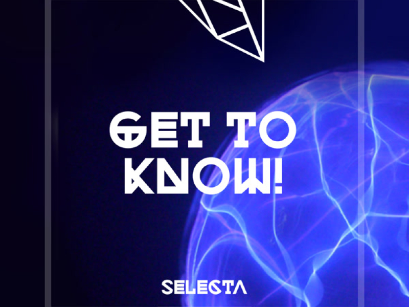 Selecta Get To Know (Single)