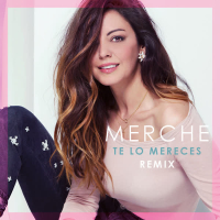 Te Lo Mereces (Remix) (Single)