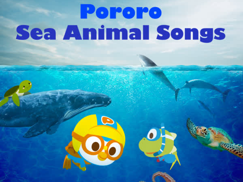 Pororo Sea Animal Songs