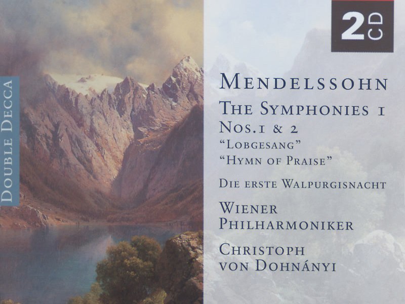 Mendelssohn: Symphonies Nos.1 & 2 etc.