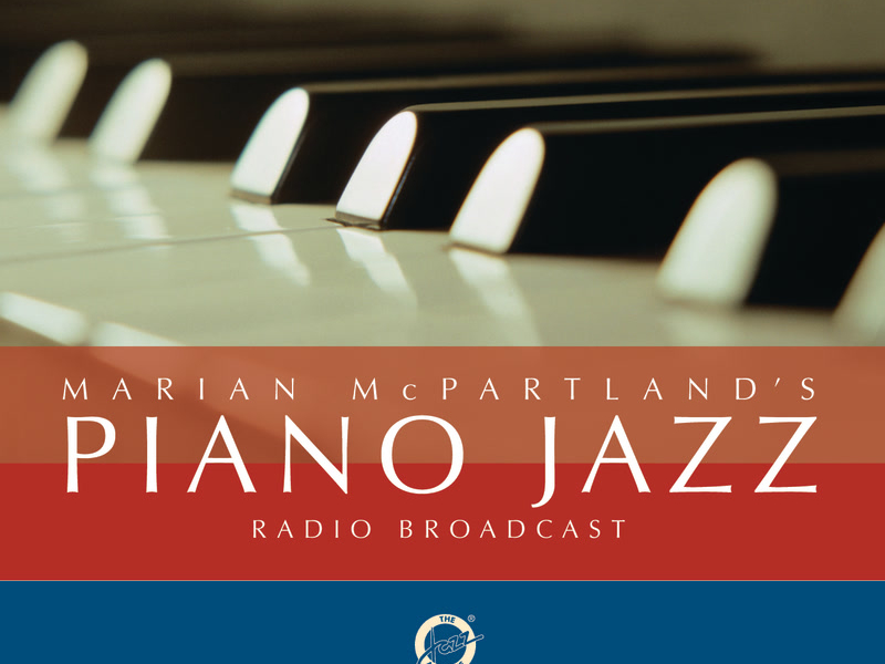 Marian McPartland's Piano Jazz Radio Broadcast