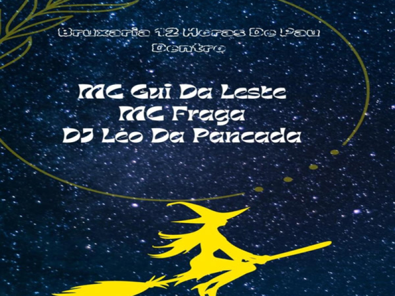 Bruxaria 12 Horas De Pau Dentro (Single)