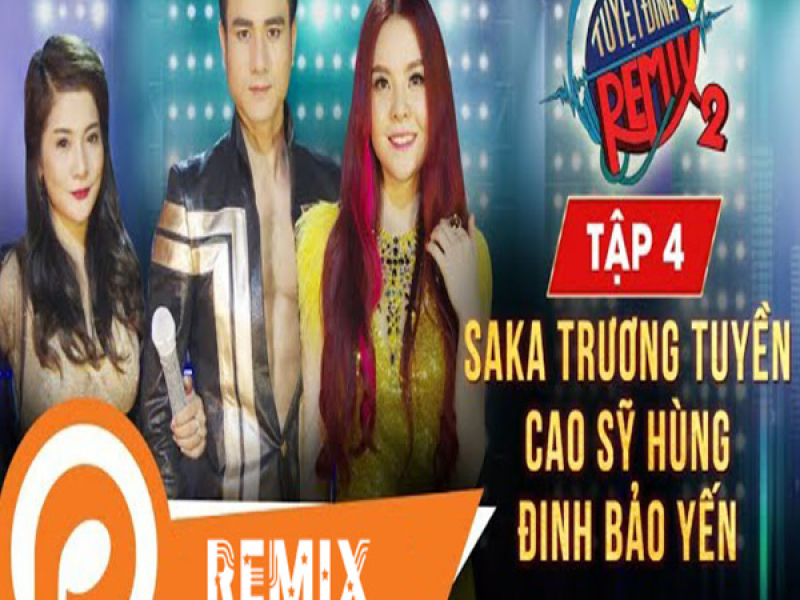 Tuyệt Đỉnh Remix 2 - Tập 4 - Nhạc 9X Cực Hot