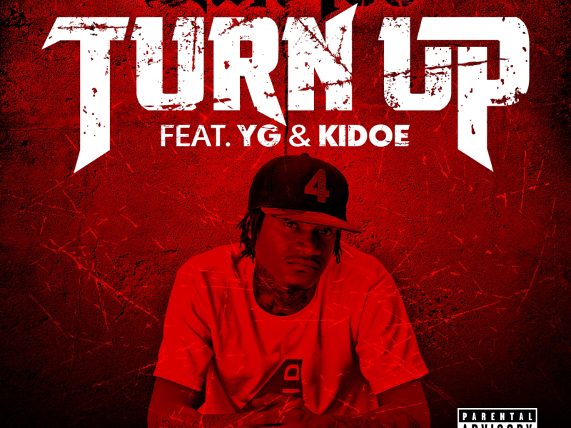 Turn Up (feat. YG & Kidoe)