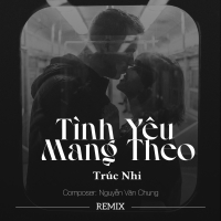 Tình Yêu Mang Theo Remix (Single)