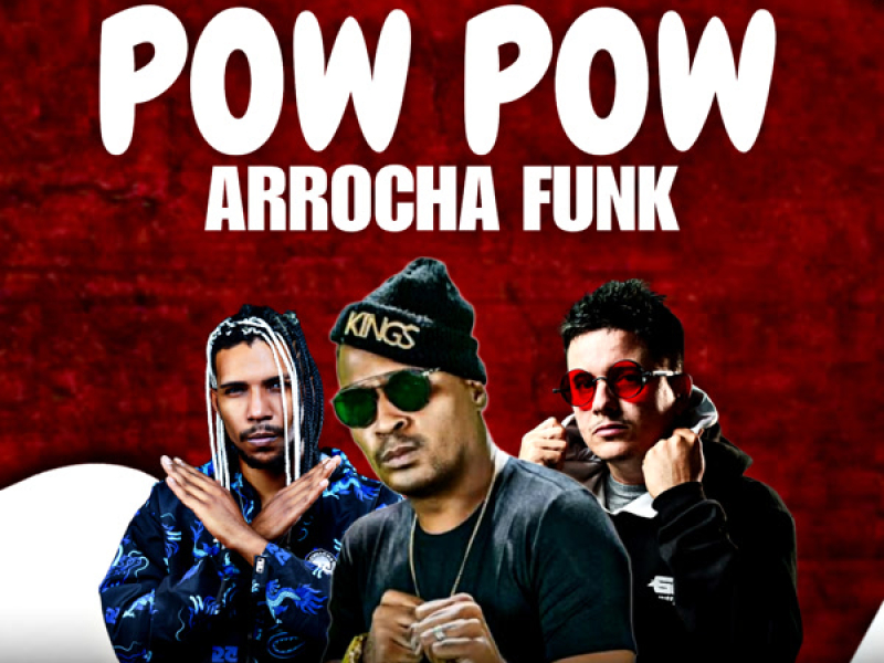 POW POW AROCHA FUNK (Single)