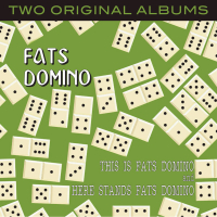 This Is Fats Domino / Here Stands Fats Domino