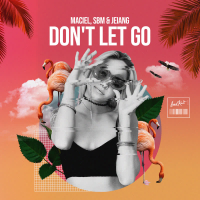 Don't Let Go (Single)