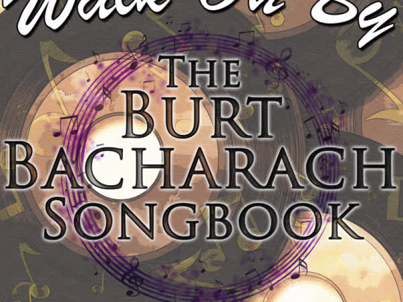 Walk On By: The Burt Bacharach Songbook