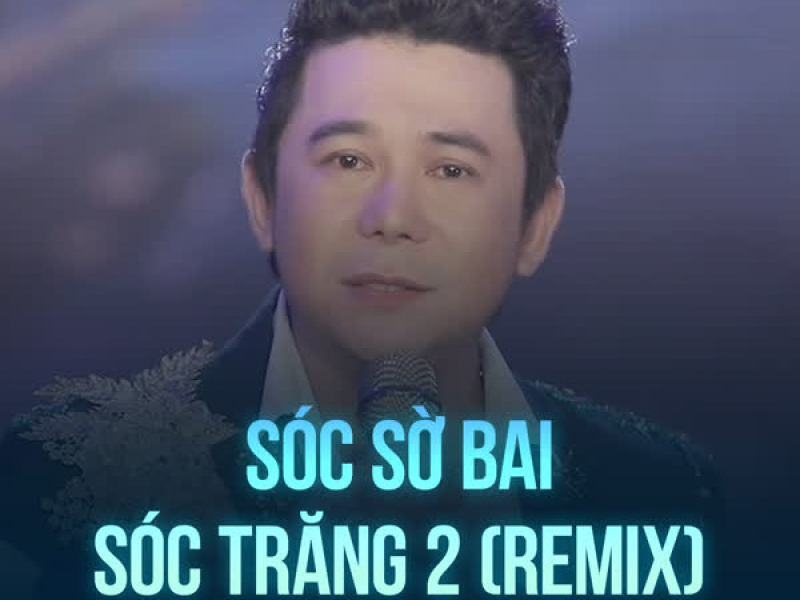Sóc Sờ Bai Sóc Trăng 2 (Remix) (Single)