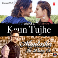 Episode 3 - Kaun Tujhe (From 