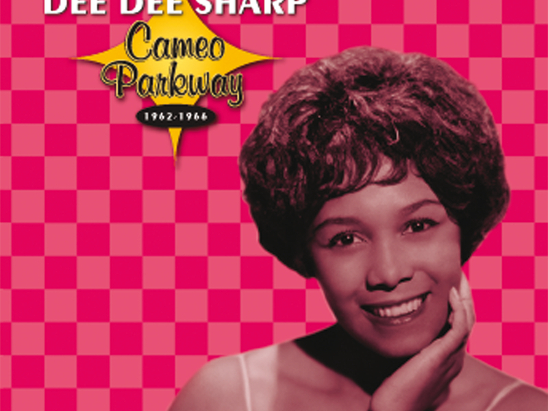 Cameo Parkway - The Best Of Dee Dee Sharp (Original Hit Recordings)