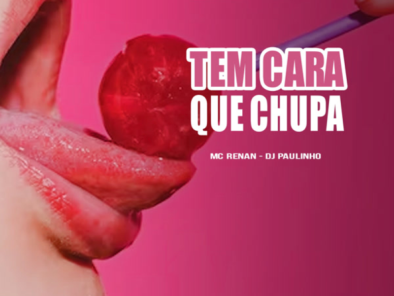 TEM CARA QUE CHUPA (Single)