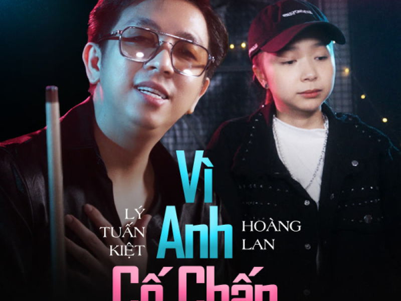 Vì Anh Cố Chấp (Single)