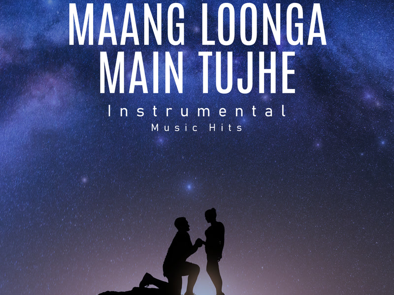 Maang Loonga Main Tujhe (From 