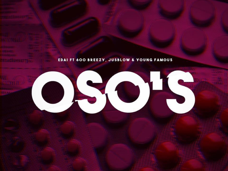 Oso's (feat. 600breezy, Jusblow & Young Famous)