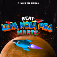 BEAT LEVA NÓIA PRA MARTE (Single)
