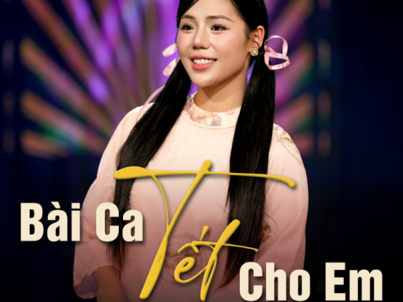 Bài Ca Tết Cho Em (Ballad) (Single)