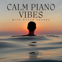 Calm Piano Vibes with Ocean Sounds (Nature Sounds Version) (Single)