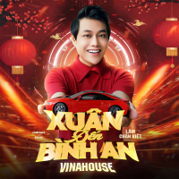 Xuân Đến Bình An (Vinahouse Remix) (Single)