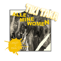 Alle Mine Women (Tikitaka) (Single)